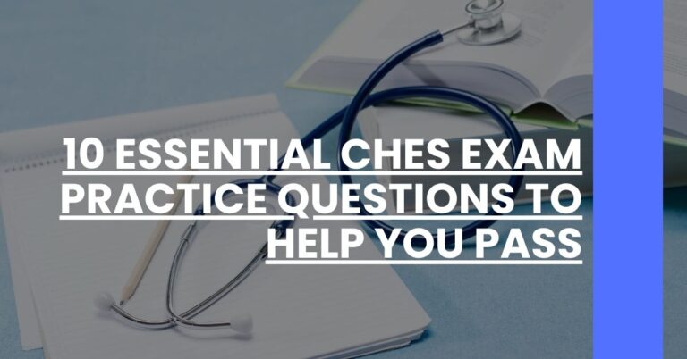 10 Essential CHES Exam Practice Questions to Help You Pass Feature Image