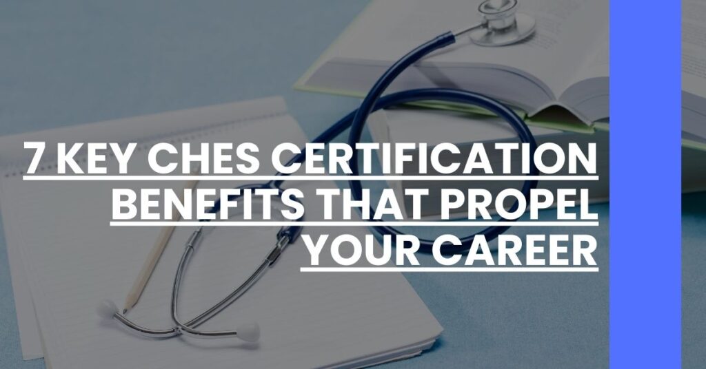 7 Key CHES Certification Benefits That Propel Your Career Feature Image