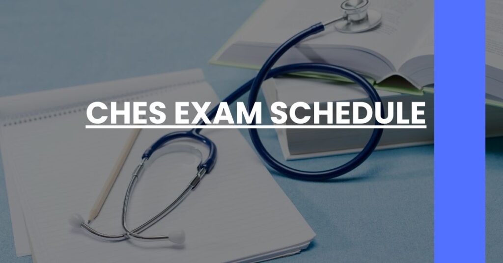 CHES Exam Schedule Feature Image