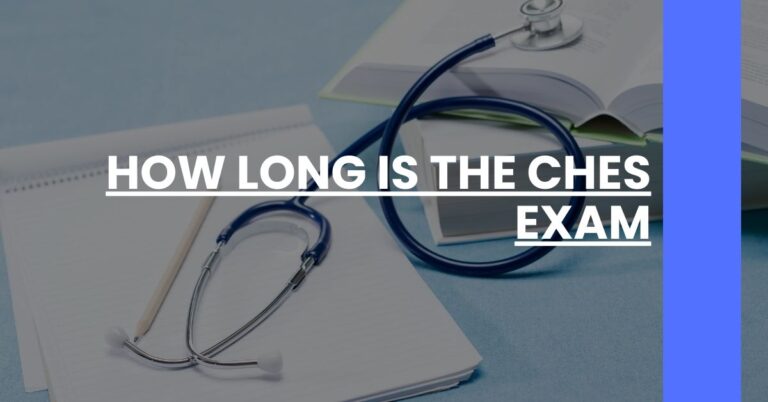 How Long is the CHES Exam Feature Image