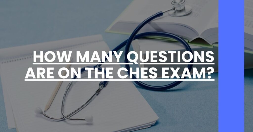 How Many Questions Are on the CHES Exam Feature Image