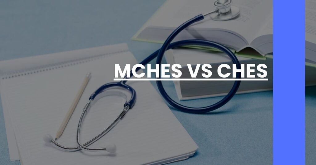 MCHES vs CHES Feature Image