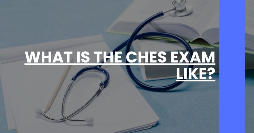 What is the CHES Exam Like Feature Image